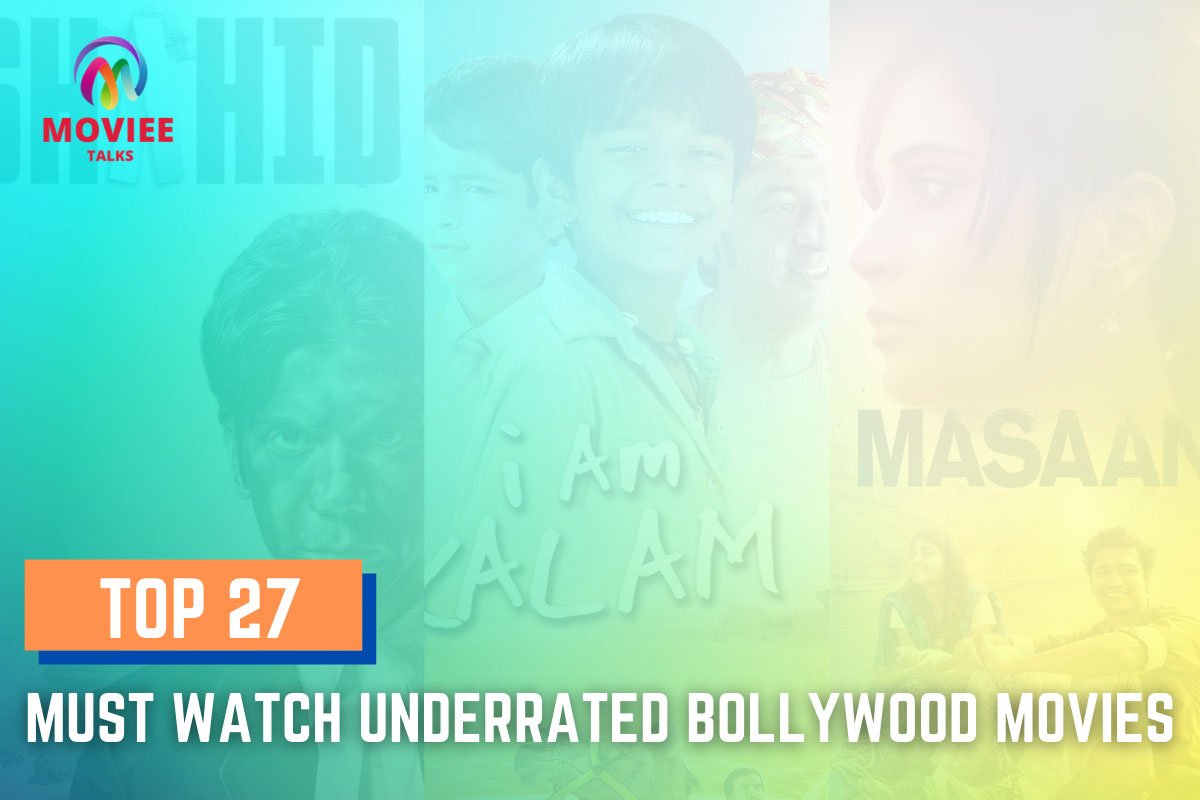 Top 27 Must Watch Underrated Bollywood Movies