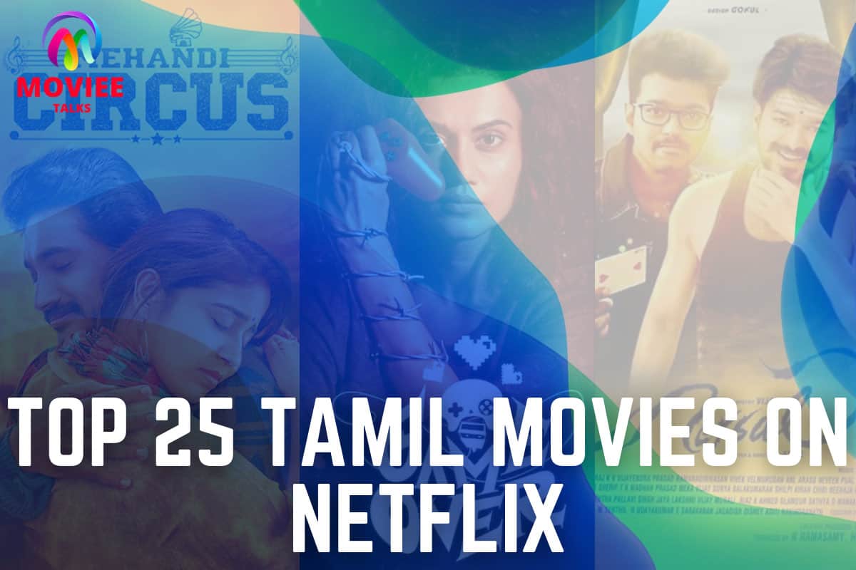 Top 25 Tamil Movies on Netflix India To Watch Right Now