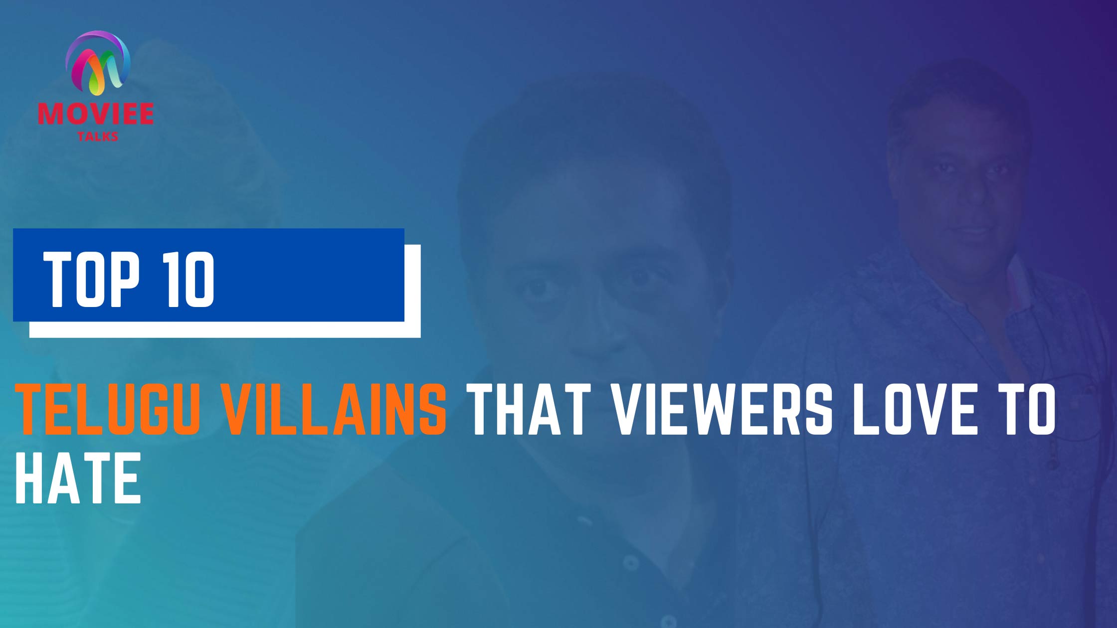Top 10 Telugu Villains That Viewers Love to Hate