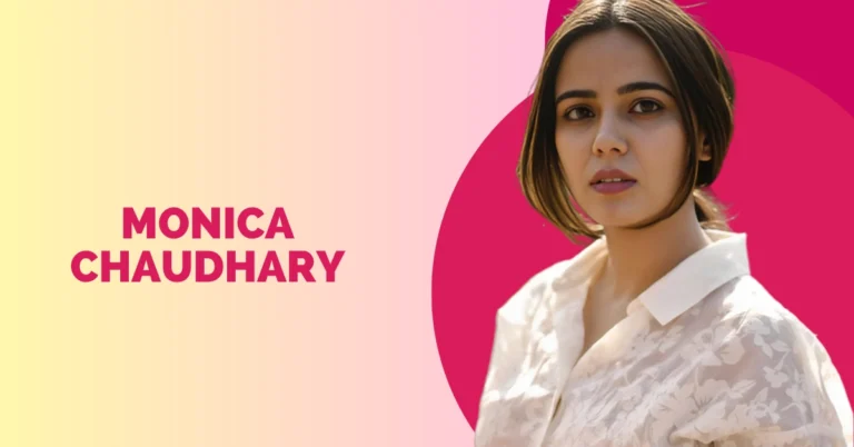 Monica Chaudhary Wiki, Boyfriend, Age, Height & More Monica Chaudhary