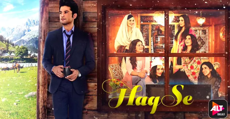 Haq Se Web Series Cast, Real Names, Wiki, Story, Availability & More