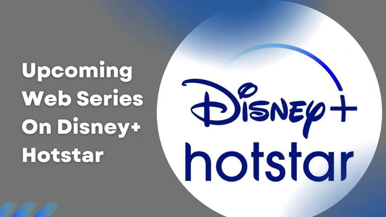 Upcoming Disney+ Hotstar web series