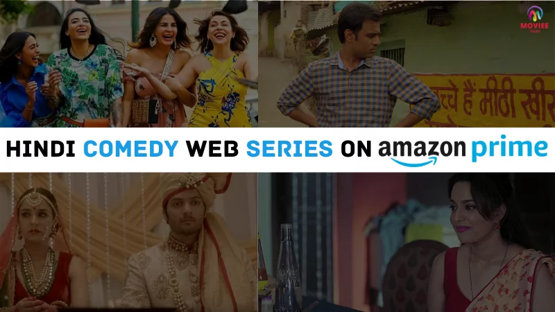 Top 9 Best Hindi Comedy Web Series On Amazon Prime Video