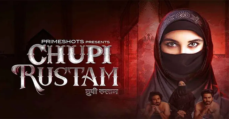 Chupi Rustam (Prime Shots) Web Series Cast, Wiki, Story, & More