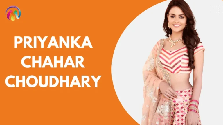 Priyanka Chahar Choudhary Wiki