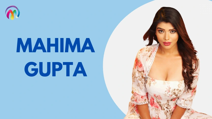 Mahima Gupta Wiki biography