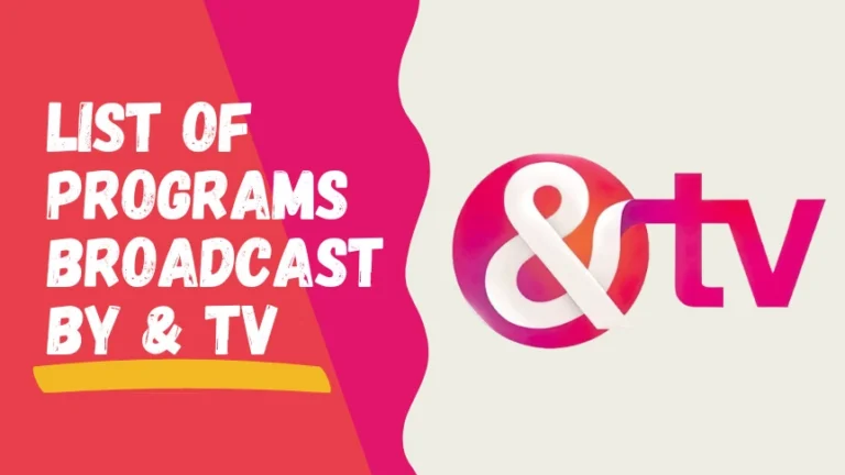 List of Shows broadcast by And TV (& TV) AND TV Serial list