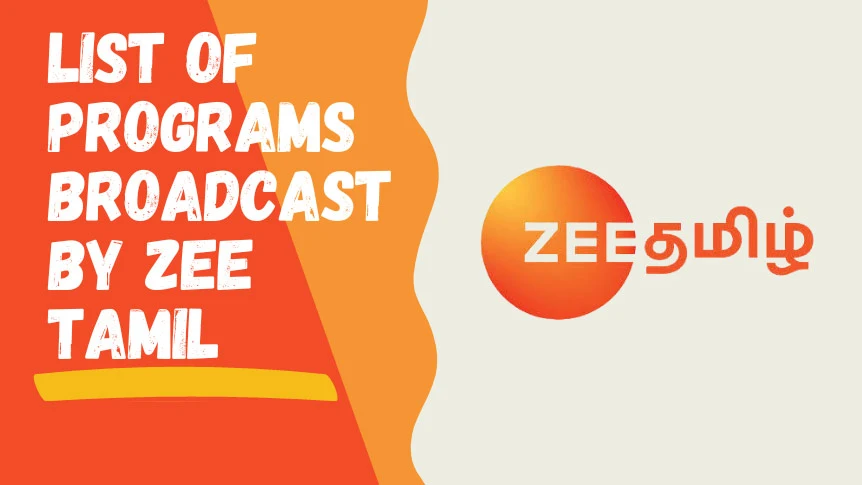 Zee Tamil Serial List: Current Schedules, Former Broadcasted & Upcoming Shows