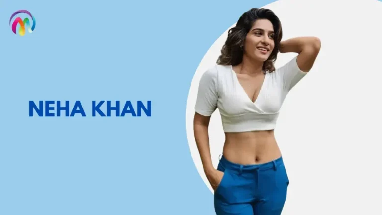 Neha Khan Wiki, Boyfriend, Height, Age, Family & More Neha Khan wiki biography