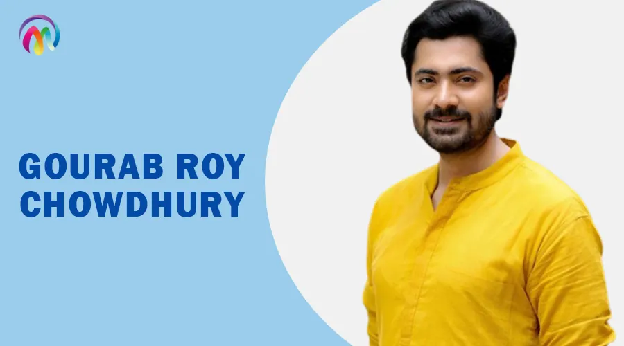 Gourab Roy Chowdhury Wiki Biography