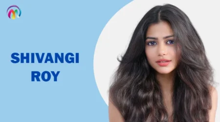 Shivangi Roy Wiki Biography