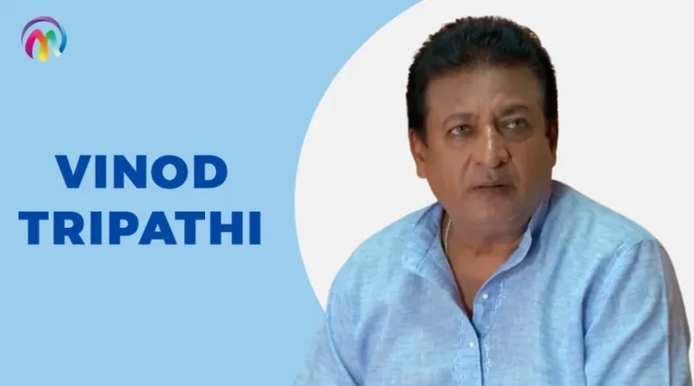 Vinod Tripathi (Actor & Director) Vinod Tripathi