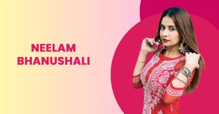 Neelam Bhanushali Wiki Biography