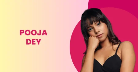 Pooja Dey Wiki Biography