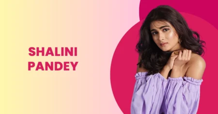 Shalini Pandey Wiki Biography