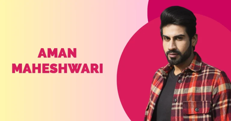 Aman Maheshwari Wiki Biography
