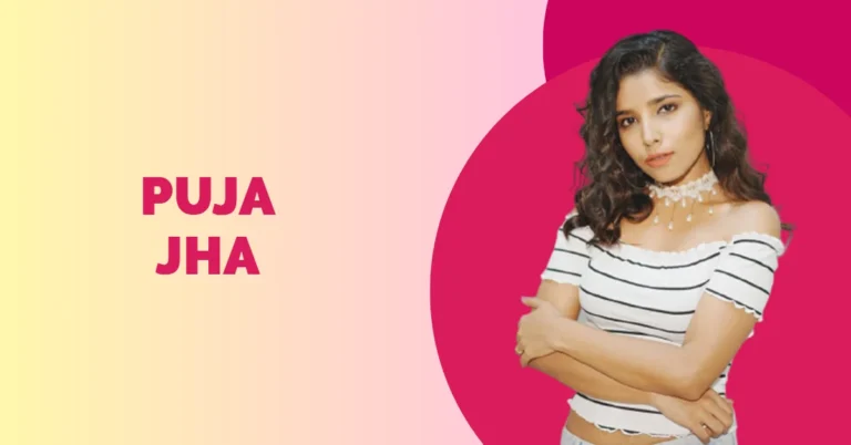 Puja Jha (Actress) Wiki, Age, Photos, Web Series, Movies & More Puja Jha Wiki Biography