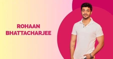 Rohaan Bhattacharjee Wiki Biography