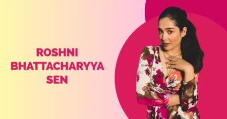 Roshni Bhattacharyya Sen Wiki Biography