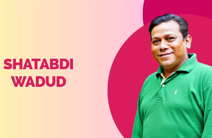 Shatabdi Wadud Wiki Biography