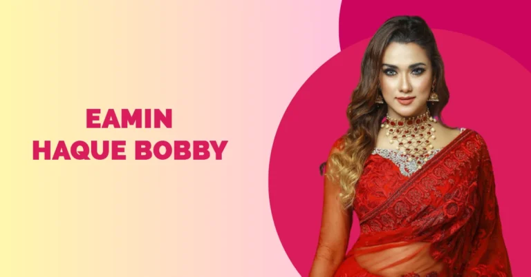 Eamin Haque Bobby Biography, Age, Family, Education, Movies, Career & More Eamin Haque Bobby Wiki Biography