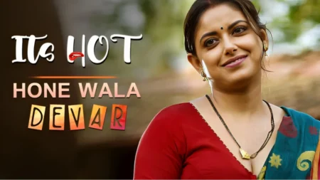 Hone Wala Devar | Its Hot