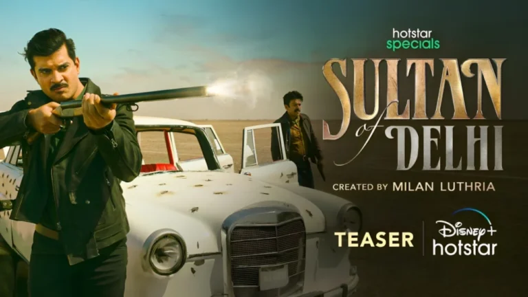 Sultan of Delhi (Disney+Hotstar) Web Series Cast, Story, Episodes, Release Date & More Sultan of Delhi