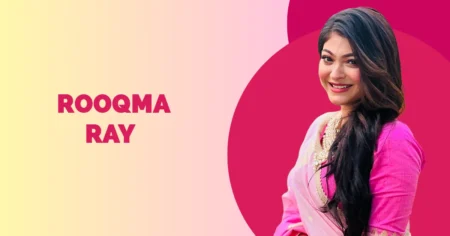 Rooqma Ray Wiki Biography