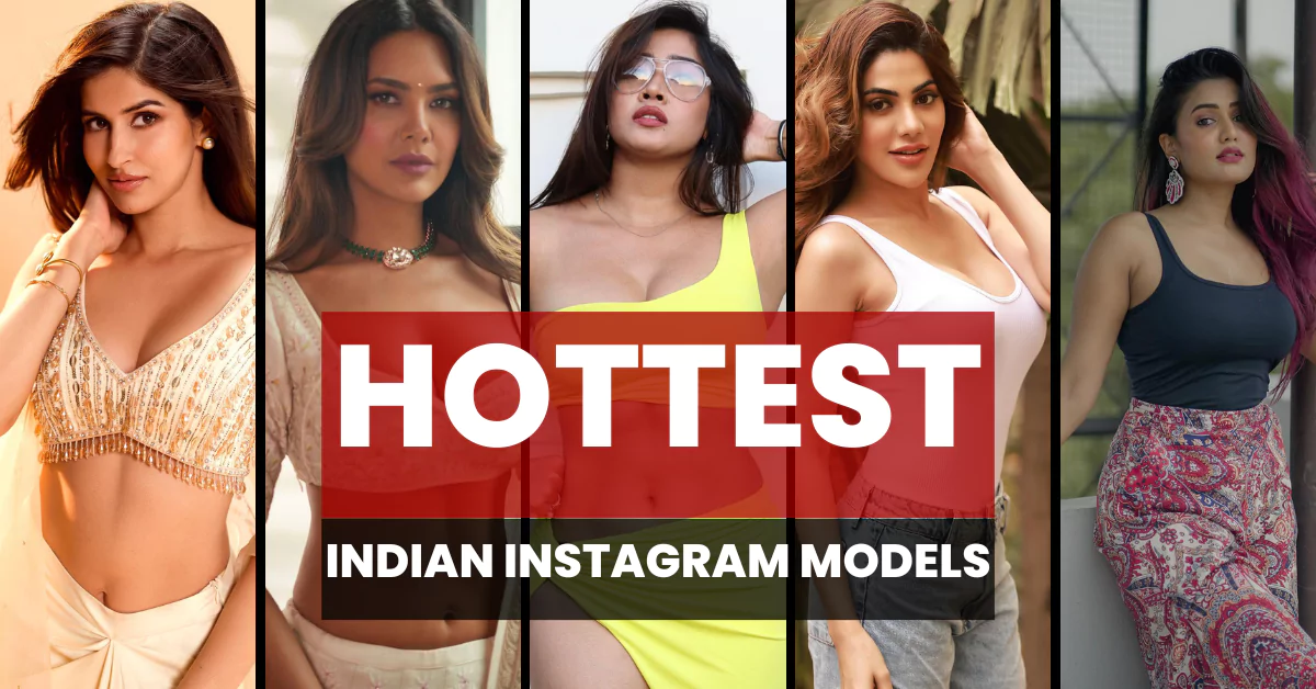 Hottest Indian Instagram Models