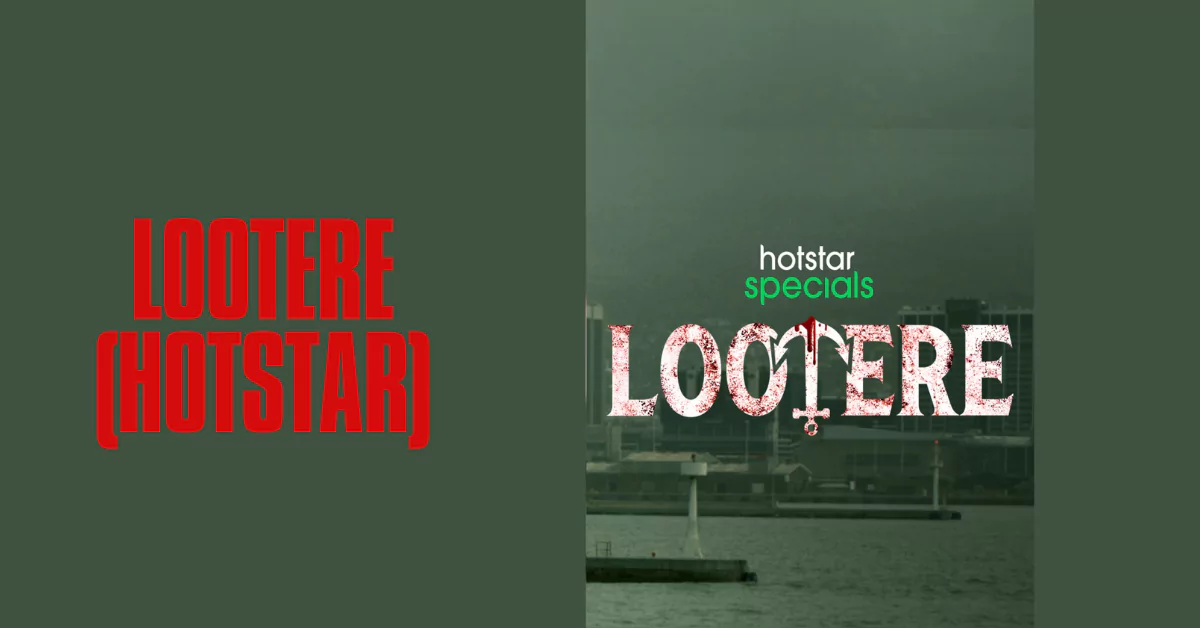 Lootere (Hotstar)
