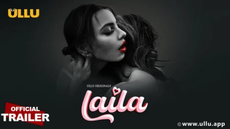 Laila (Ullu) Web Series
