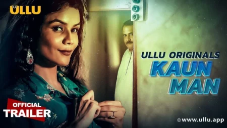 Kaun-Man (Ullu) web series