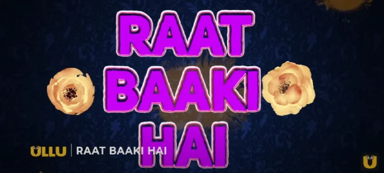 Raat Baaki Hai | Part – 01 (Ullu) OTT Release: Know About Cast, Plot, Trailer & Platform Raat Baaki Hai | Part - 01 (Ullu)