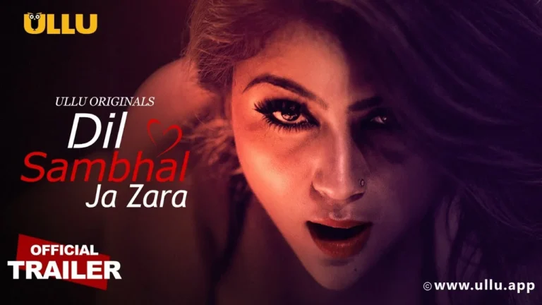 Dil Sambhal Ja Zara | Part - 01 (Ullu)