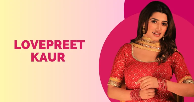 Lovepreet Kaur Wiki, Biography, Age, Height, Boyfriend, Web Series & More Lovepreet Kaur